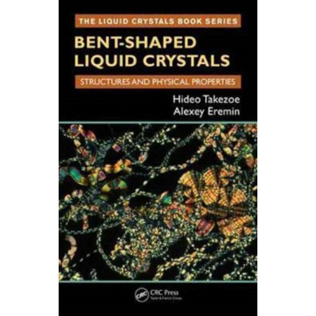 Bent-Shaped Liquid Crystals: Structures and Physical Properties