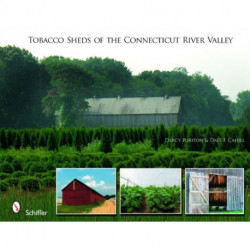 Tobacco Sheds of the Connecticut River Valley