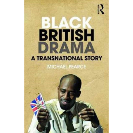 Black British Drama: A Transnational Story
