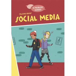 A A Problem Shared: Talking About Social Media