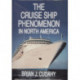 The Cruise Ship Phenomenon in North America