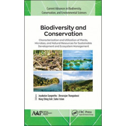 Biodiversity and Conservation: Characterization and Utilization of Plants, Microbes and Natural Resources for Sustainable Development and Ecosystem Management