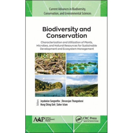 Biodiversity and Conservation: Characterization and Utilization of Plants, Microbes and Natural Resources for Sustainable Development and Ecosystem Management