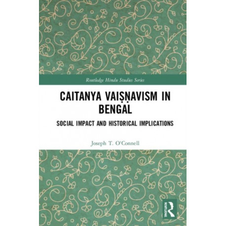 Caitanya Vaisnavism in Bengal: Social Impact and Historical Implications