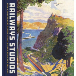 Railways Studios: How a Government Design Studio Helped Build New Zealand