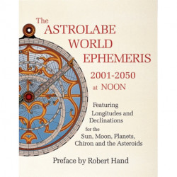 The Astrolabe World Ephemeris: 2001-2050 at Noon