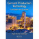 Cement Production Technology: Principles and Practice
