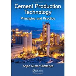 Cement Production Technology: Principles and Practice