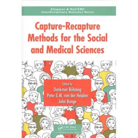 Capture-Recapture Methods for the Social and Medical Sciences