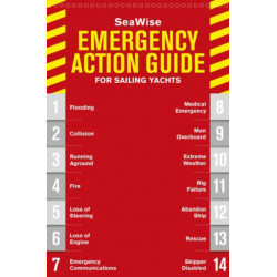 SeaWise Emergency Action Guide and Safety Checklists for Sailing Yachts