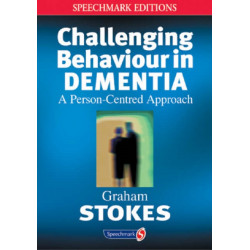 Challenging Behaviour in Dementia: A Person-Centred Approach