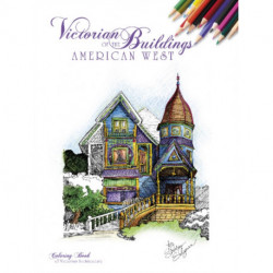 Victorian Buildings of the American West: A Coloring Book