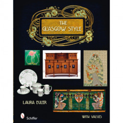 The Glasgow Style: Artists in the Decorative Arts, Circa 1900