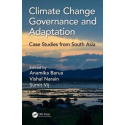 Climate Change Governance and Adaptation: Case Studies from South Asia