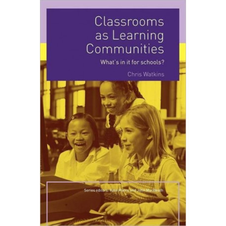 Classrooms as Learning Communities: What's In It For Schools?