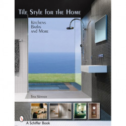 Tile Style for the Home: Kitchens, Baths, and More