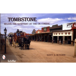 Tombstone: Relive the Gunfight at the OK Corral