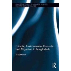 Climate, Environmental Hazards and Migration in Bangladesh