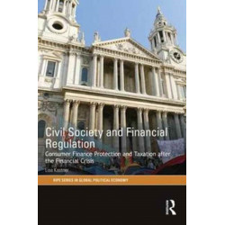 Civil Society and Financial Regulation: Consumer Finance Protection and Taxation after the Financial Crisis
