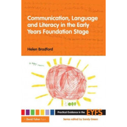 Communication, Language and Literacy in the Early Years Foundation Stage
