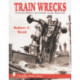 Train Wrecks: A Pictorial History of Accidents on the Main Line