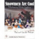 Snowmen Are Cool: Woodcarving Winter Creations