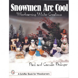 Snowmen Are Cool: Woodcarving Winter Creations