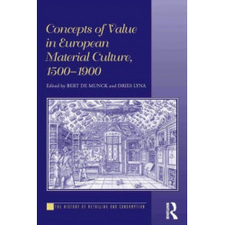 Concepts of Value in European Material Culture, 1500-1900