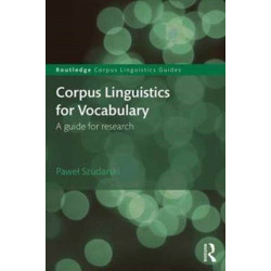Corpus Linguistics for Vocabulary: A Guide for Research