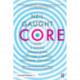 CORE: How a Single Organizing Idea can Change Business for Good