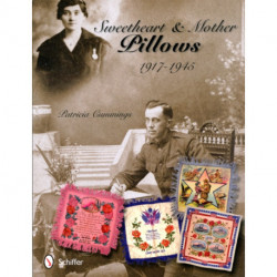 Sweetheart & Mother Pillows, 1917-1945
