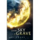 Every Sky A Grave