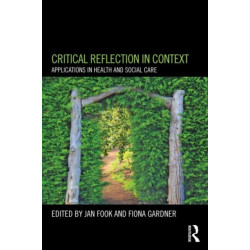 Critical Reflection in Context: Applications in Health and Social Care