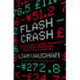 Flash Crash: A Trading Savant, a Global Manhunt and the Most Mysterious Market Crash in History