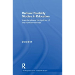 Cultural Disability Studies in Education: Interdisciplinary Navigations of the Normative Divide