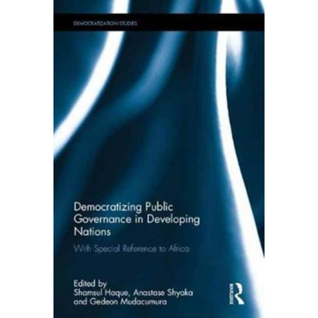 Democratizing Public Governance in Developing Nations: With Special Reference to Africa