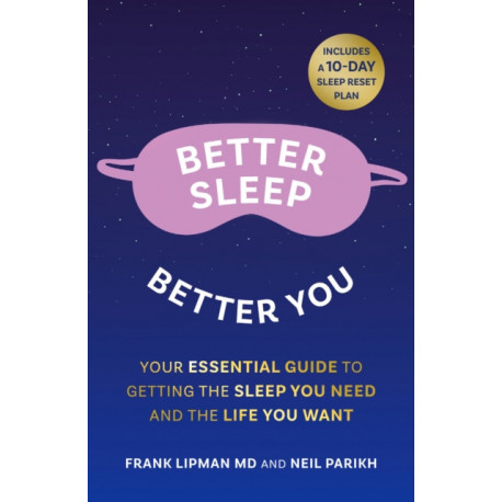 Better Sleep, Better You: Your No Stress Guide for Getting the Sleep You Need, and the Life You Want