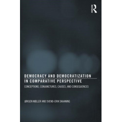 Democracy and Democratization in Comparative Perspective: Conceptions, Conjunctures, Causes, and Consequences
