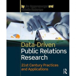 Data-Driven Public Relations Research: 21st Century Practices and Applications