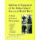 Uniforms & Equipment of the Italian Armed Forces in World War I: A Study in Period Photographs