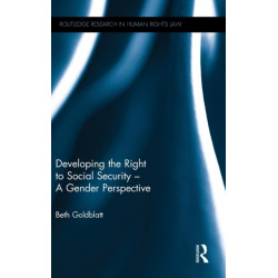 Developing the Right to Social Security - A Gender Perspective
