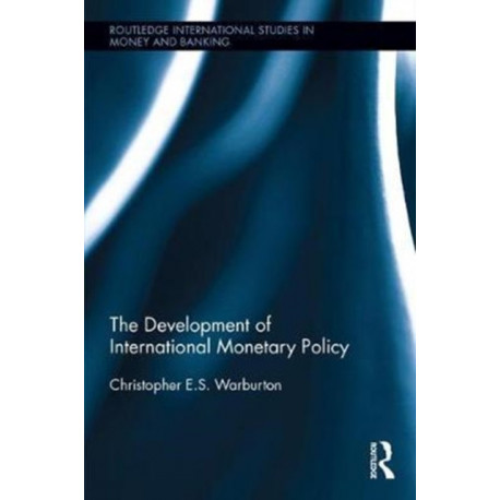 The Development of International Monetary Policy