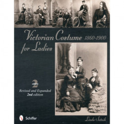 Victorian Costume for Ladies 1860-1900