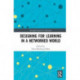 Designing for Learning in a Networked World