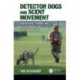 Detector Dogs and Scent Movement: How Weather, Terrain, and Vegetation Influence Search Strategies
