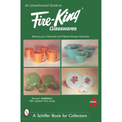 An Unauthorized Guide to Fire-King® Glasswares