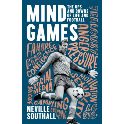 Mind Games: The Ups and Downs of Life and Football
