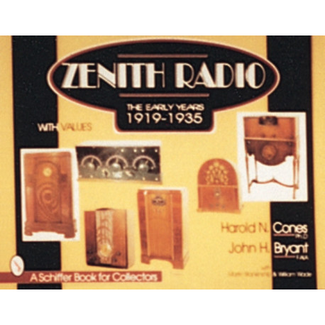 Zenith® Radio: The Early Years 1919-1935
