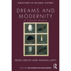 Dreams and Modernity: A Cultural History