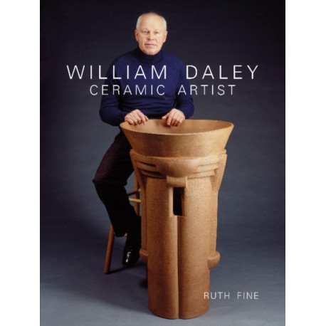 William Daley: Ceramic Artist